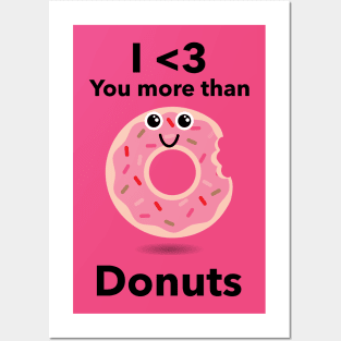 I Heart you more than Donuts Posters and Art